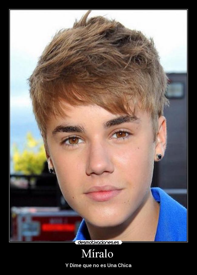 Míralo - Y Dime que no es Una Chica