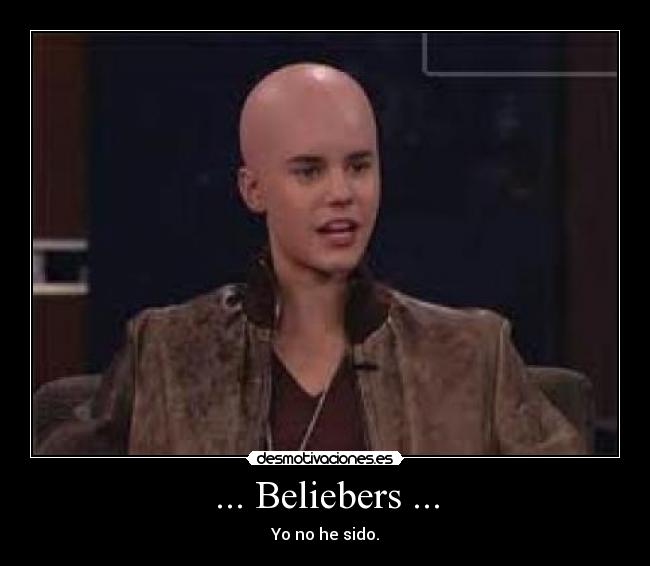 ... Beliebers ... - 