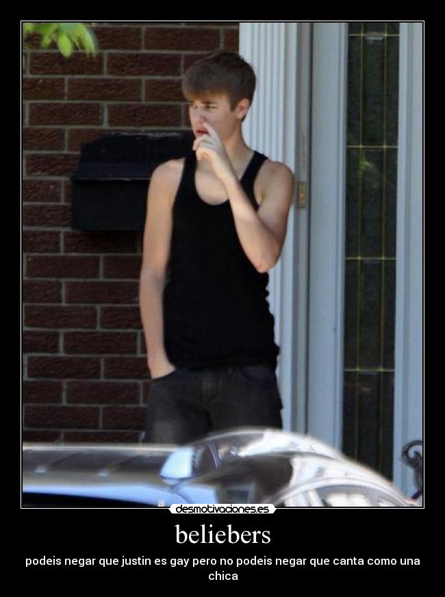 beliebers - podeis negar que justin es gay pero no podeis negar que canta como una chica