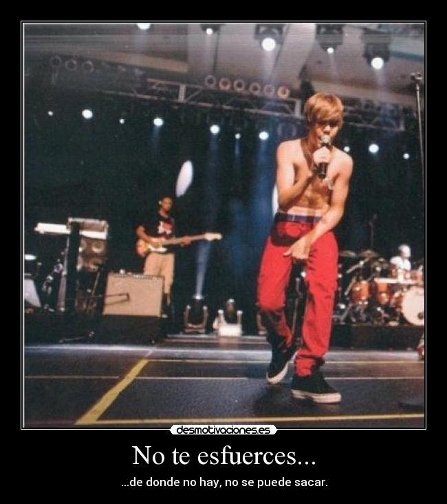 No te esfuerces... - 