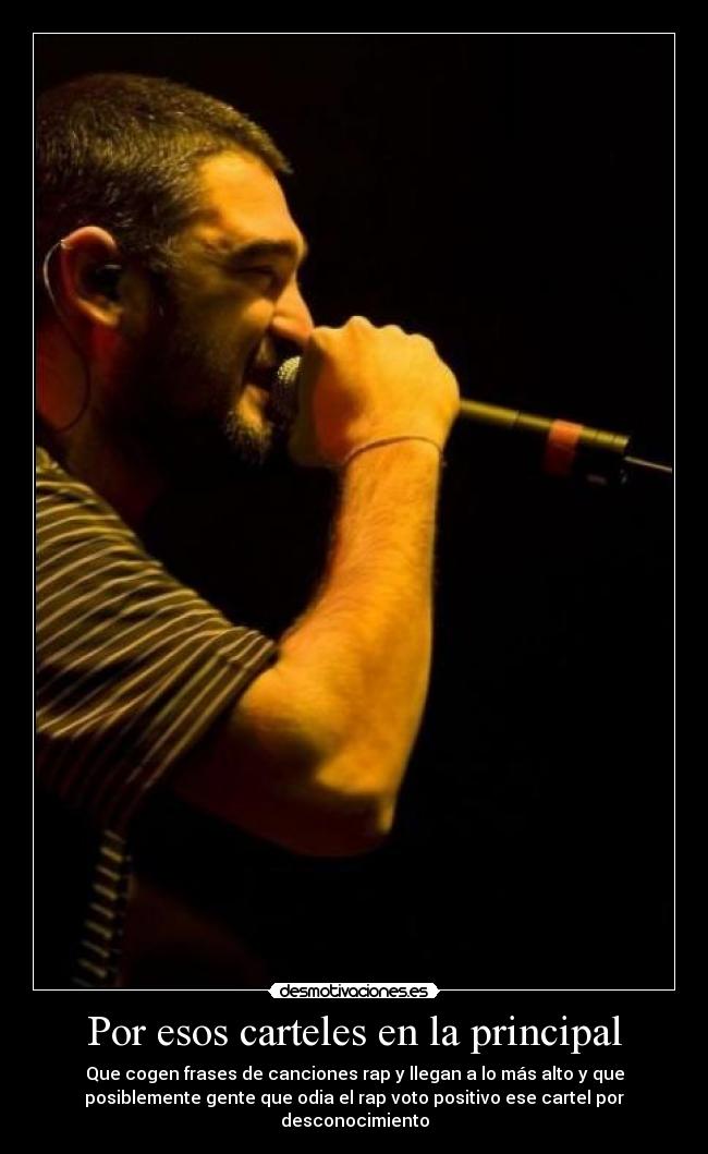 Por esos carteles en la principal -