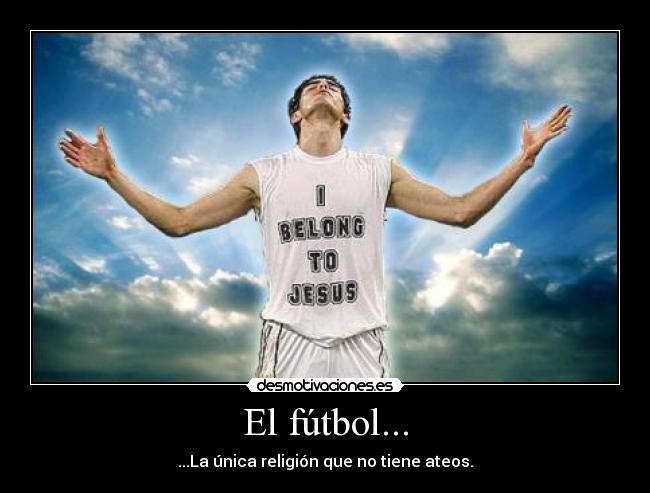 El fútbol... -