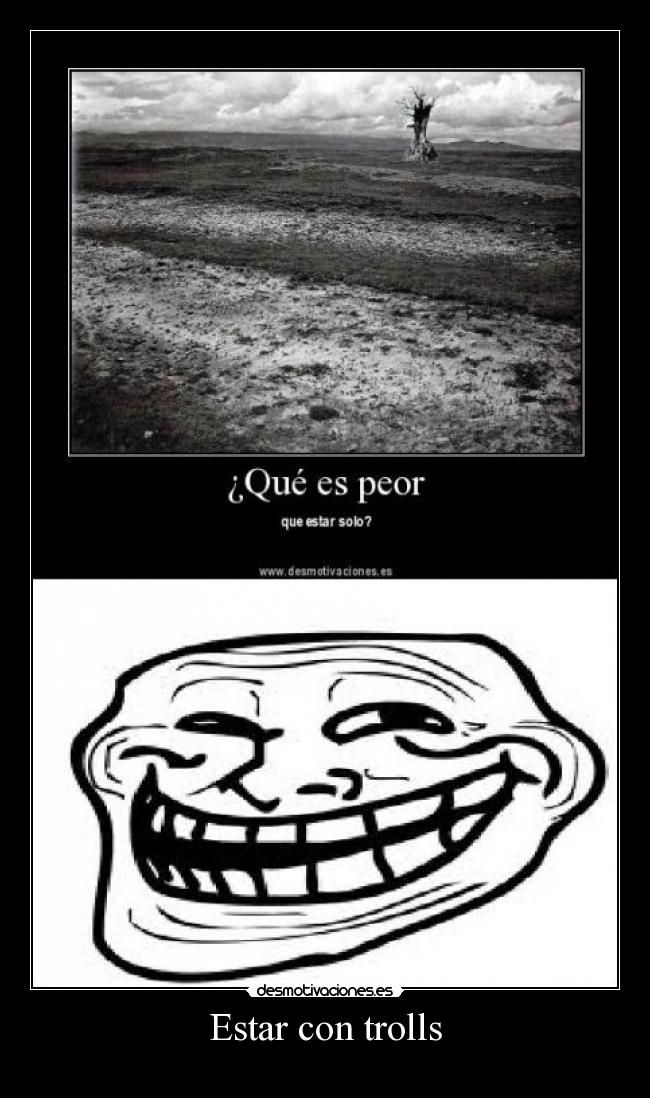 Estar con trolls - 