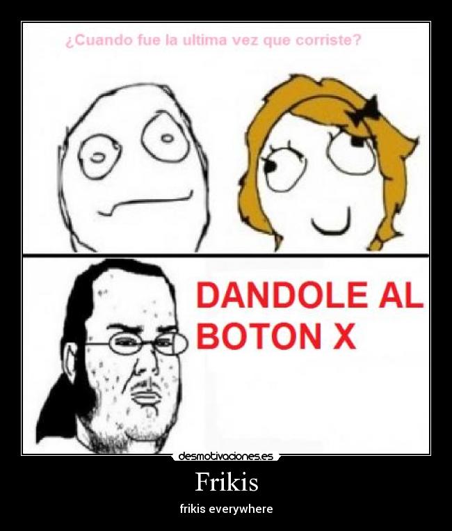 Frikis -