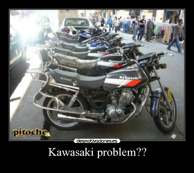 carteles keweseki kawasaki problem desmotivaciones