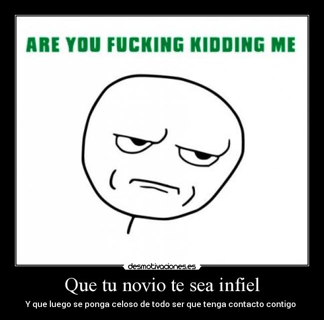 carteles novio celoso infiel desmotivaciones