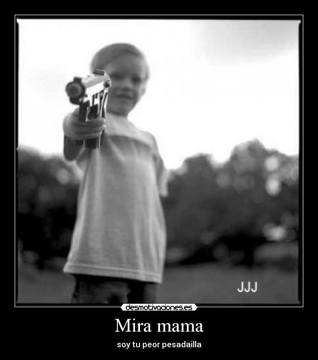 Mira mama -