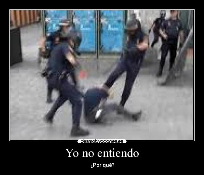 Yo no entiendo - ¿Por qué?