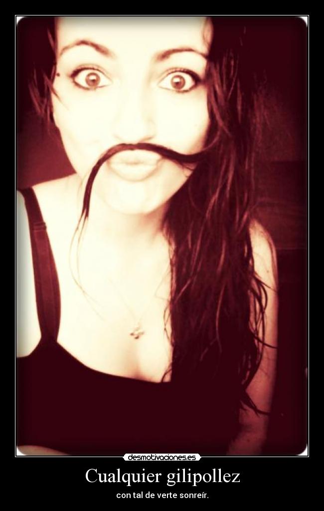 Cualquier gilipollez - 