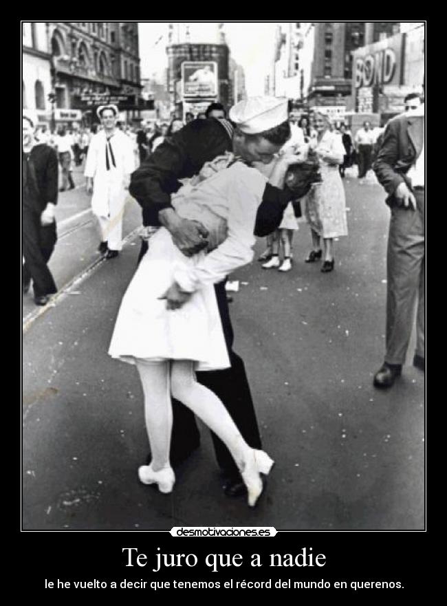 Te juro que a nadie -