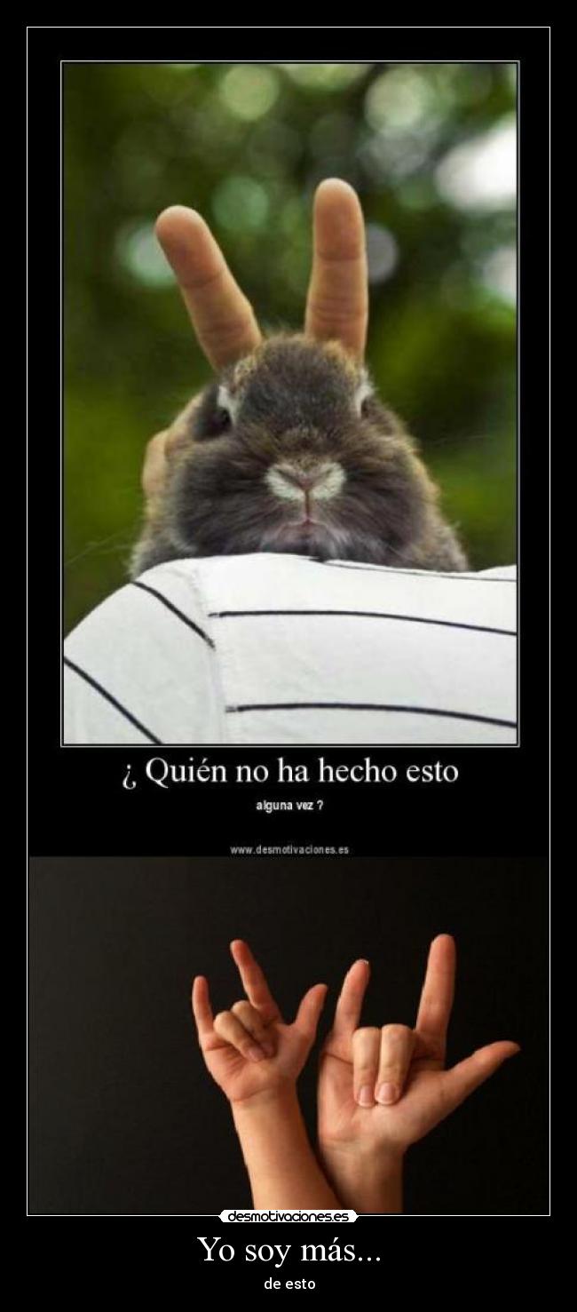 Yo soy más... - de esto