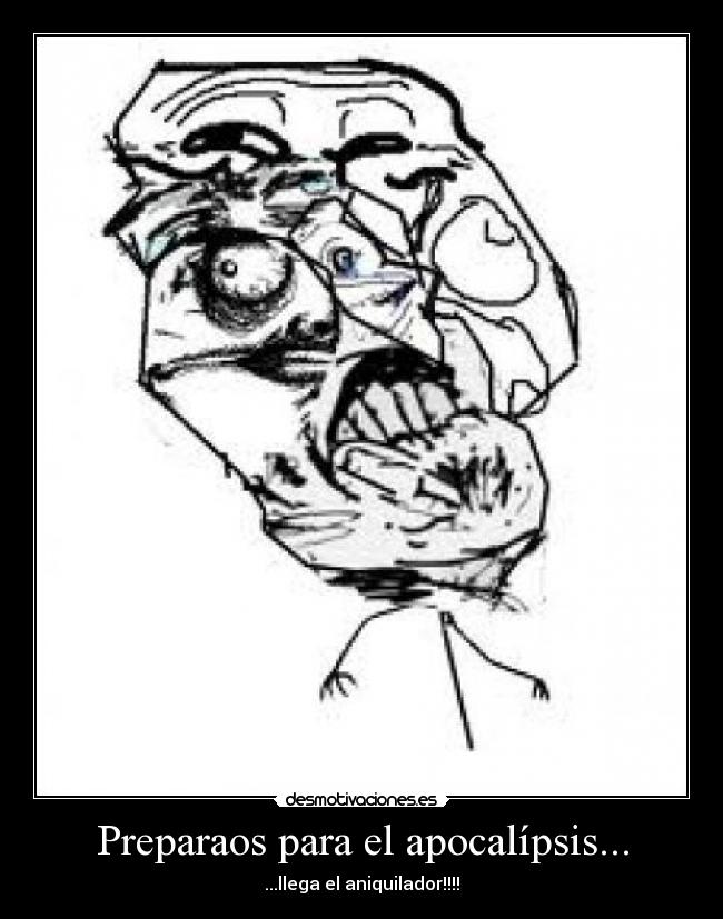 Preparaos para el apocalípsis... -