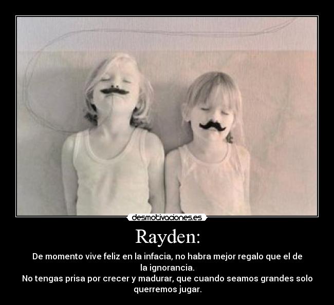 Rayden: - 