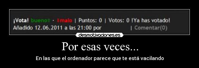 carteles por esas veces las que ordenador parece que esta vacilando desmotivaciones