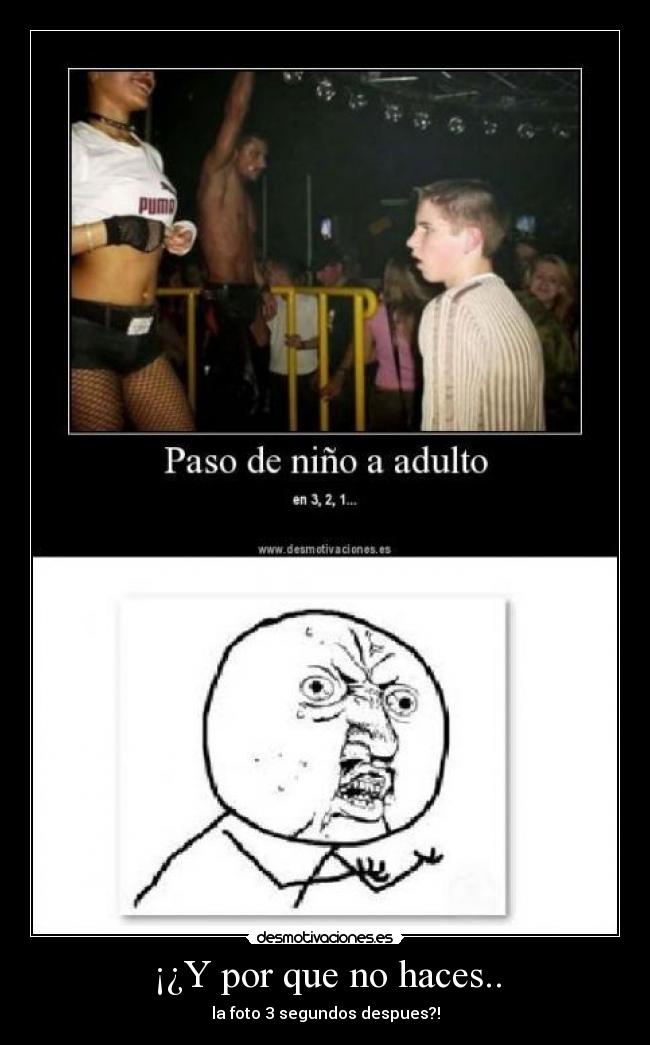 ¡¿Y por que no haces.. -