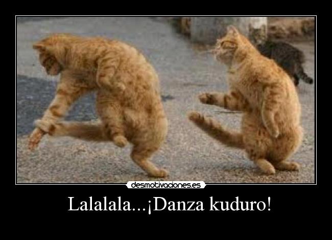  Lalalala...¡Danza kuduro! - 