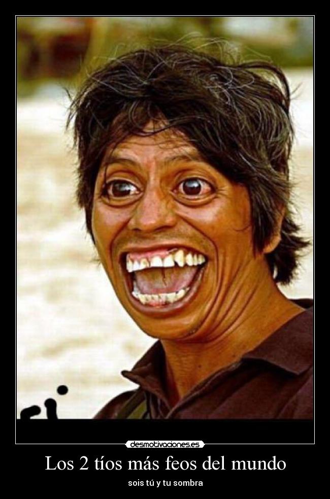 Los 2 tíos más feos del mundo - 