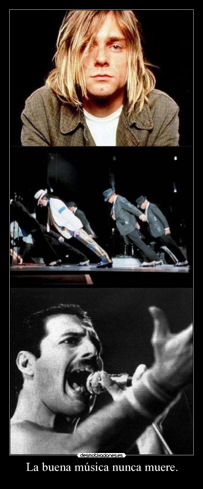 La buena música nunca muere. -