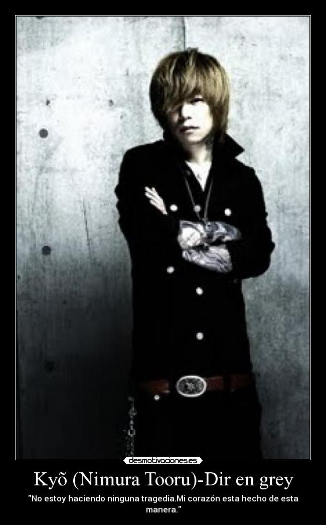 Kyõ (Nimura Tooru)-Dir en grey - 