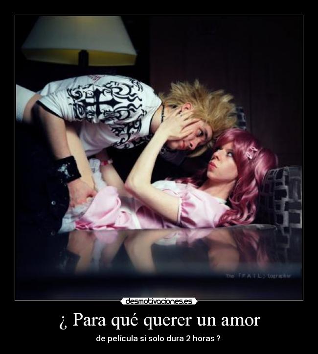 ¿ Para qué querer un amor -