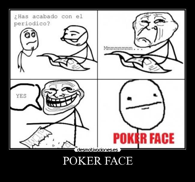 POKER FACE -