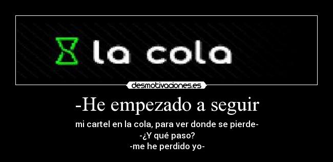 -He empezado a seguir - 