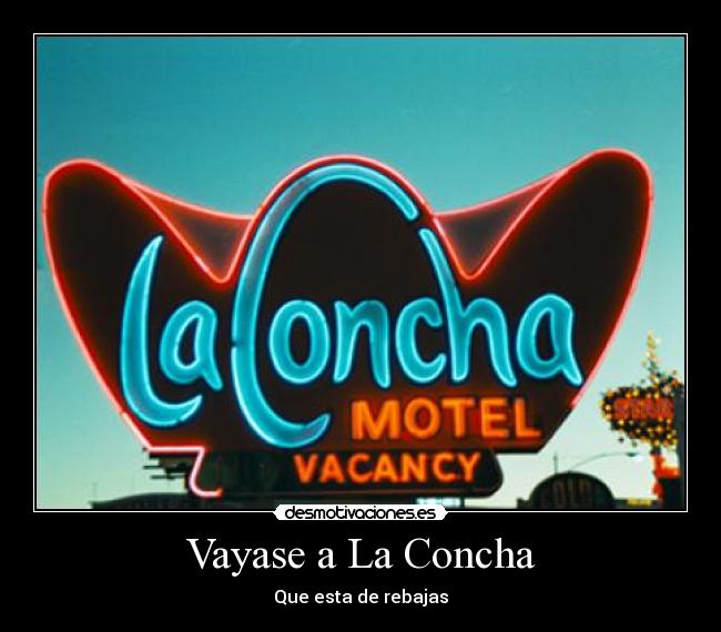 Vayase a La Concha - Que esta de rebajas