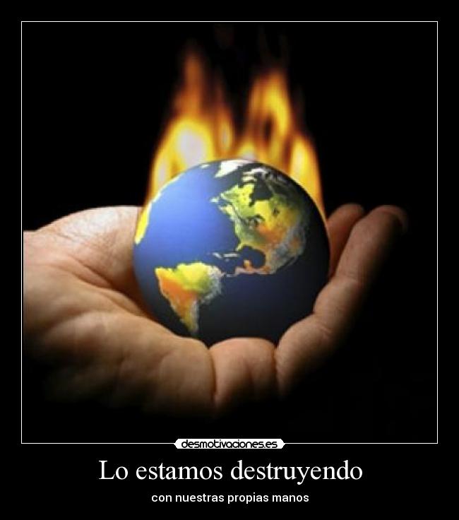 Lo estamos destruyendo - 