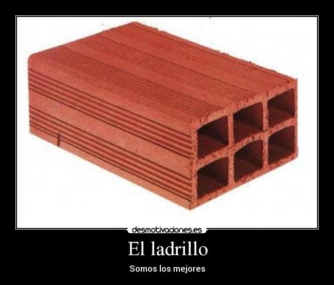 El ladrillo - Somos los mejores