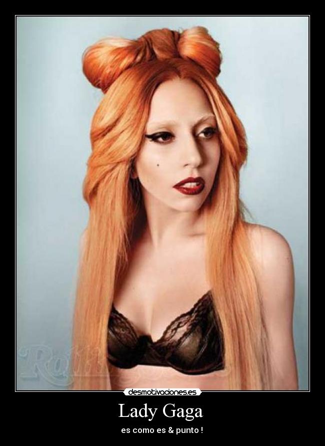 Lady Gaga  - 