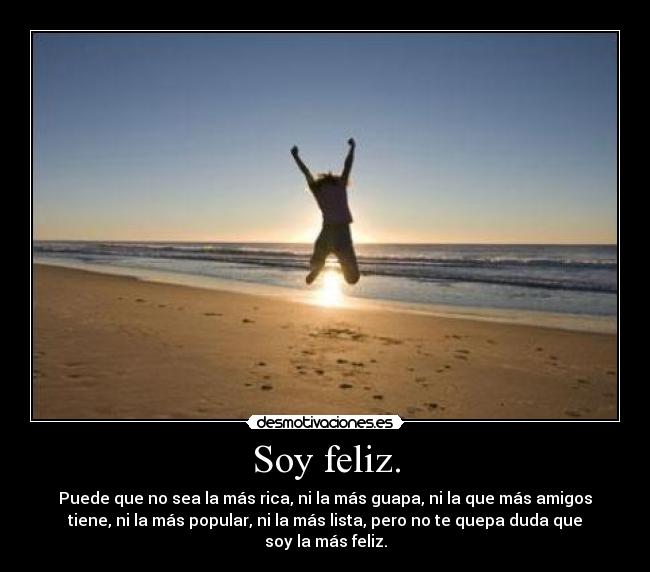 Soy feliz. - 
