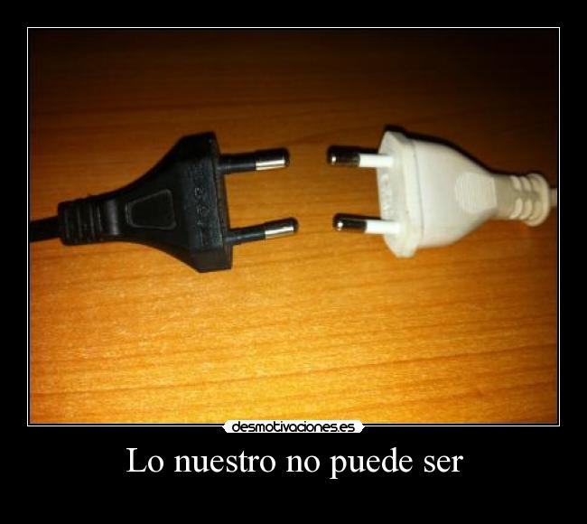 Lo nuestro no puede ser - 