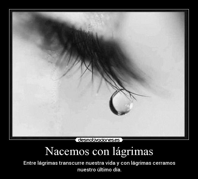Nacemos con lágrimas -