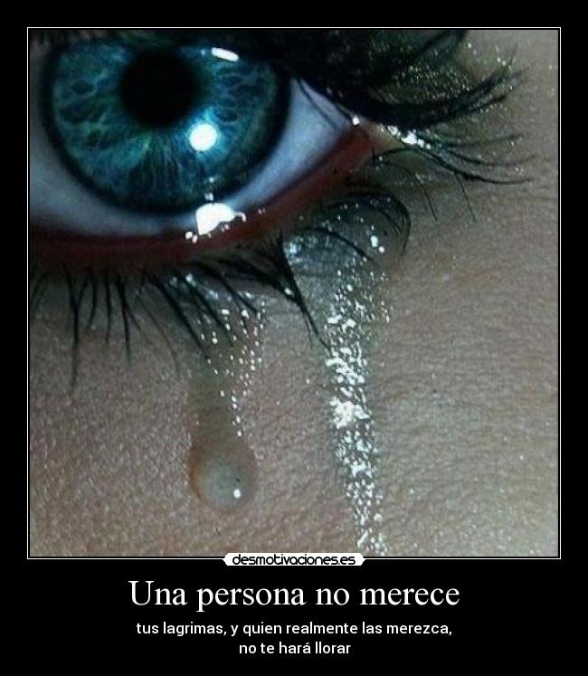 Una persona no merece -