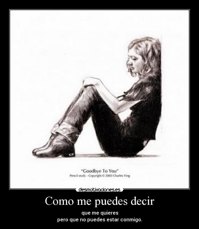 Como me puedes decir -