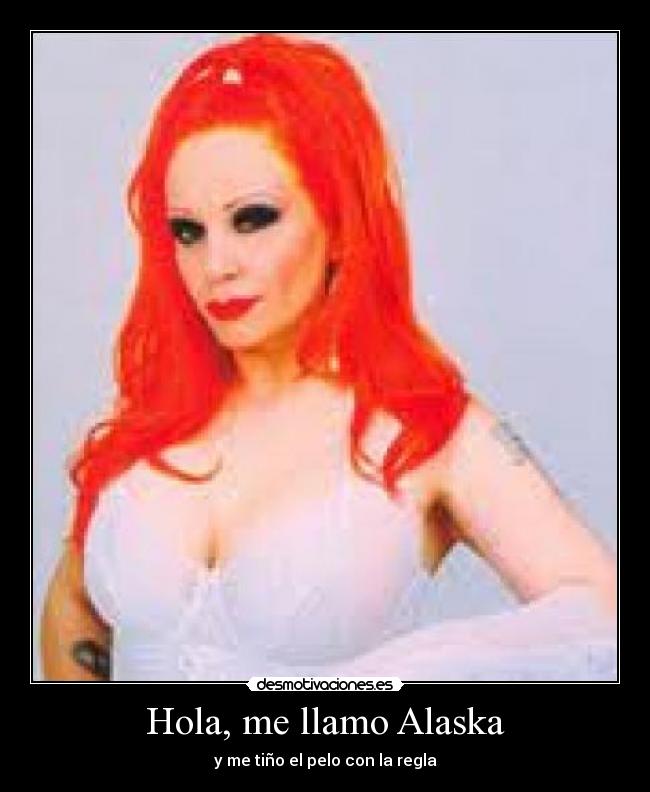 Hola, me llamo Alaska - 