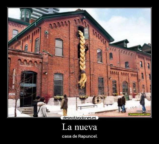 La nueva - casa de Rapuncel.