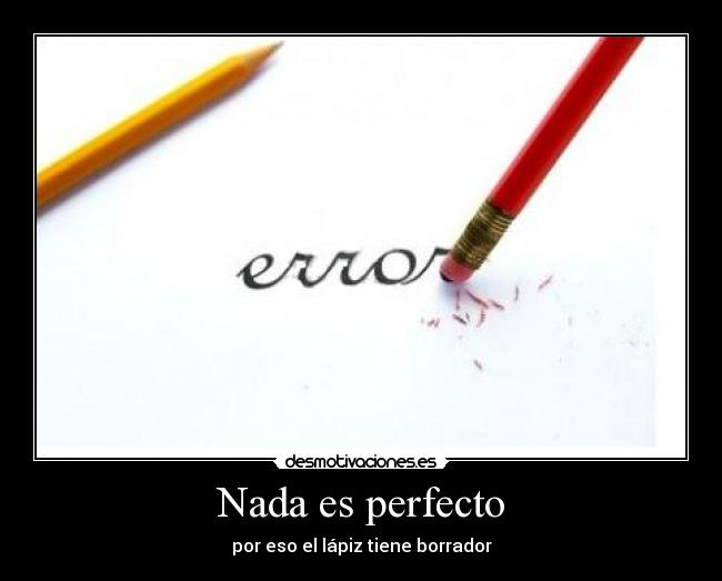 Nada es perfecto - 