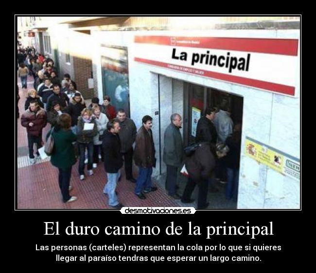 El duro camino de la principal -