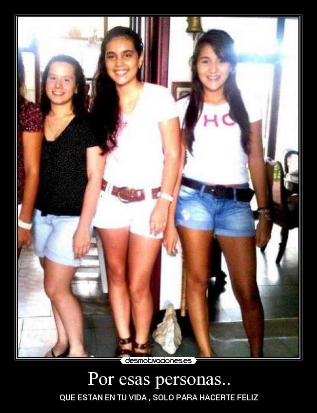 Por esas personas.. -