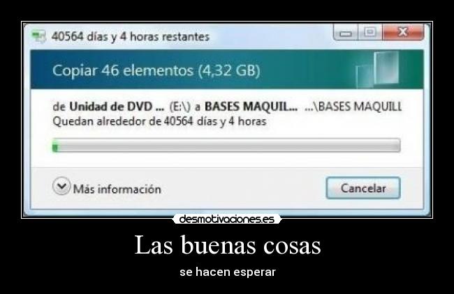 Las buenas cosas - se hacen esperar