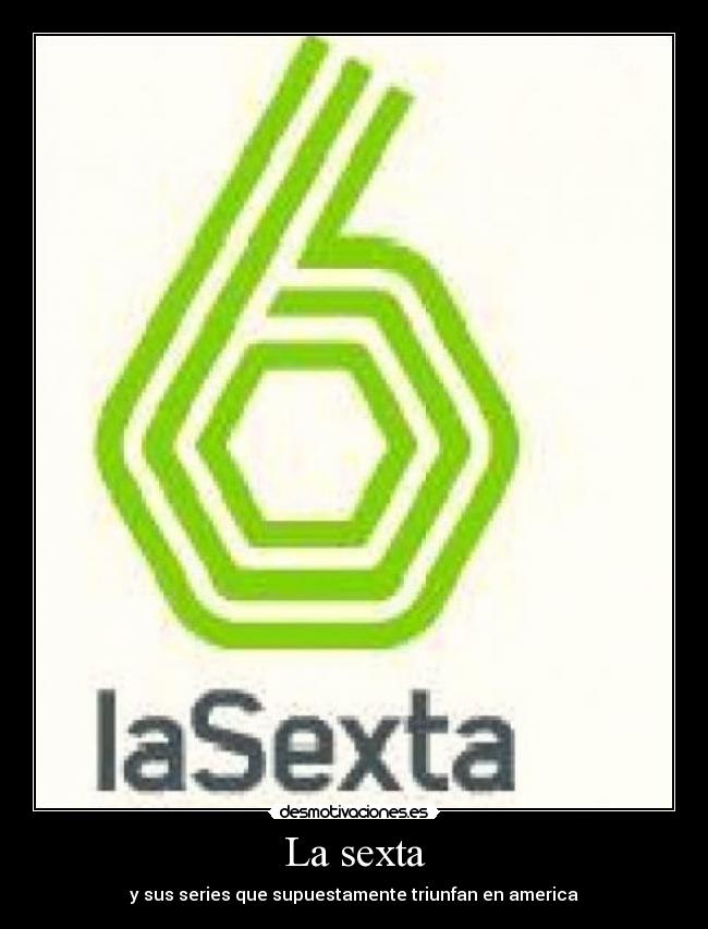 La sexta - 