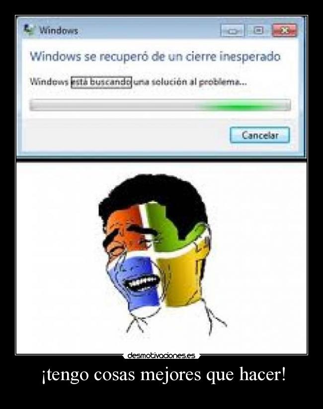 ¡tengo cosas mejores que hacer! - 