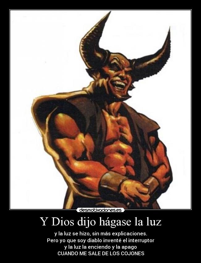 Y Dios dijo hágase la luz -