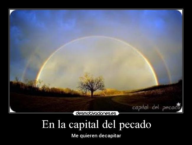 En la capital del pecado - Me quieren decapitar