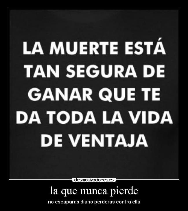 la que nunca pierde - 