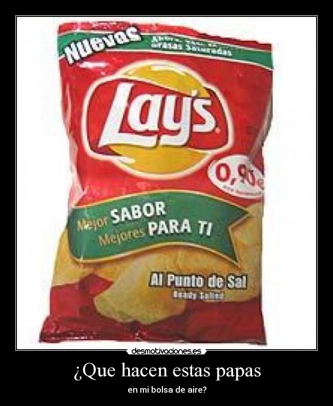 ¿Que hacen estas papas -