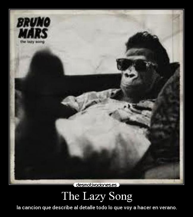 The Lazy Song - 