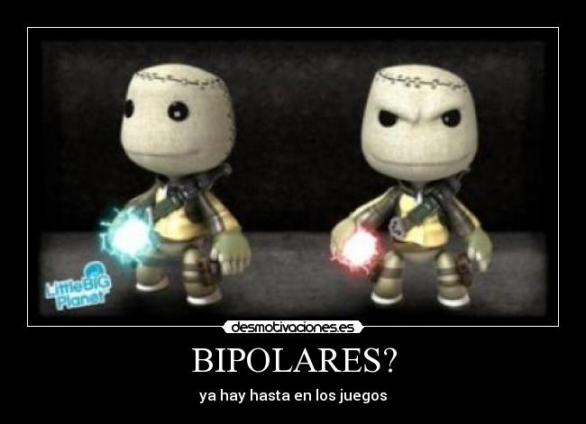 BIPOLARES? - 