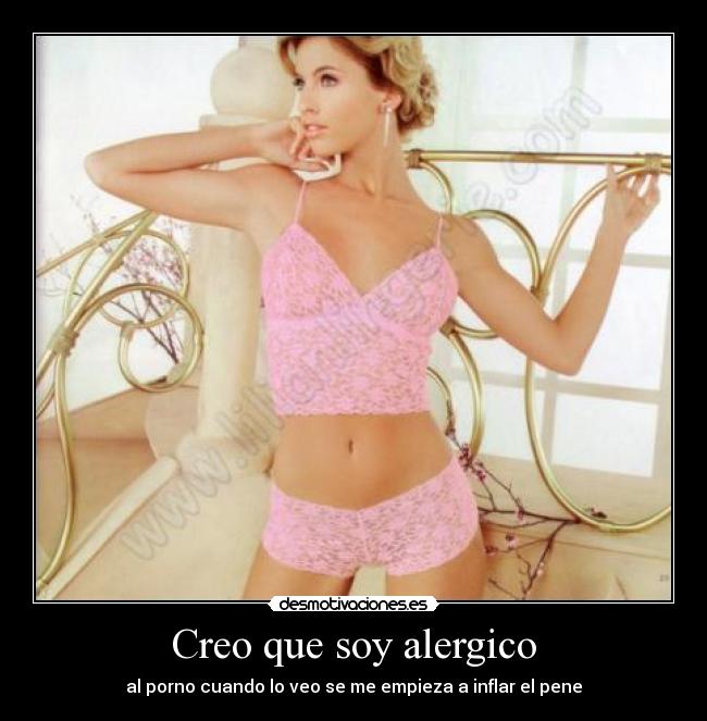 Creo que soy alergico - 